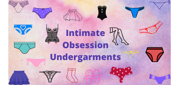 IOU ( Intimate Obsessed Undergarments )